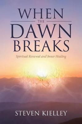 When The Dawn Breaks(English, Paperback, Kielley Steven)