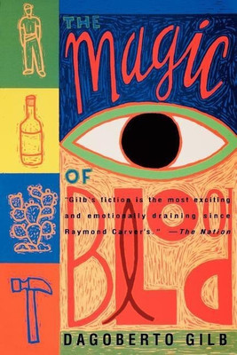 The Magic of Blood(English, Paperback, Gilb Dagoberto)