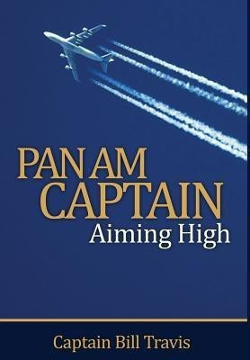 Pan Am Captain(English, Hardcover, Travis Bill)