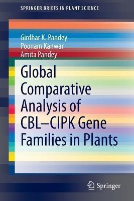 Global Comparative Analysis of CBL-CIPK Gene Families in Plants(English, Paperback, Pandey Girdhar K.)