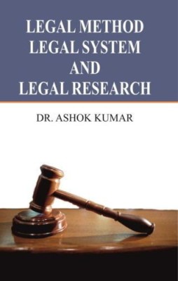 Legal Method, Legal System And Legal Research ( Paperback Ed. )(English, Paperback, Dr. Ashok Kumar)