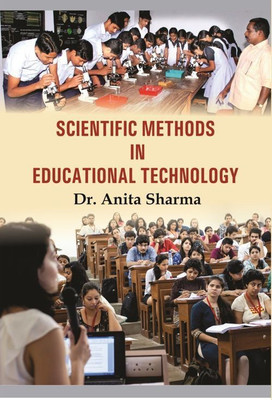 Scientific Methods in Educational Technology(English, Hardcover, Dr. Anita Sharma)