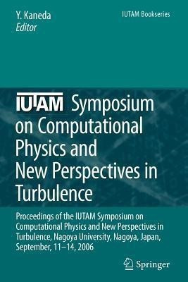 IUTAM Symposium on Computational Physics and New Perspectives in Turbulence(English, Paperback, unknown)
