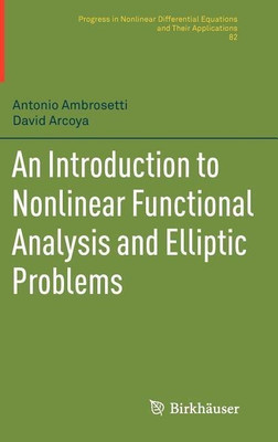 An Introduction to Nonlinear Functional Analysis and Elliptic Problems(English, Hardcover, Ambrosetti Antonio)