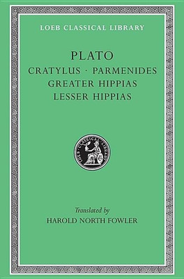Cratylus. Parmenides. Greater Hippias. Lesser Hippias(English, Hardcover, Plato)