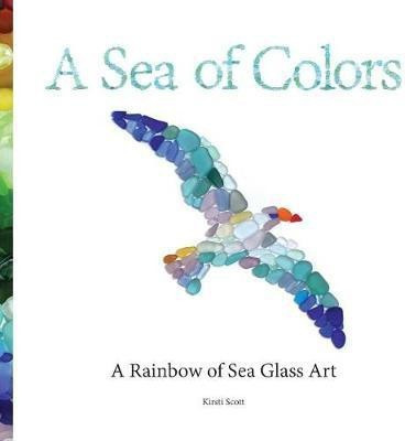 A Sea of Colors(English, Paperback, Scott Kirsti)