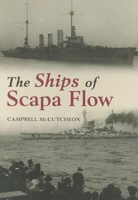 The Ships of Scapa Flow(English, Paperback, McCutcheon Campbell)