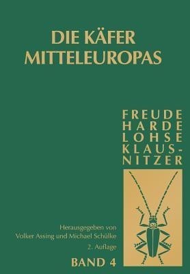 Die Kaefer Mitteleuropas, Bd. 4: Staphylinidae (exklusive Aleocharinae, Pselaphinae und Scydmaeninae)(German, Hardcover, unknown)