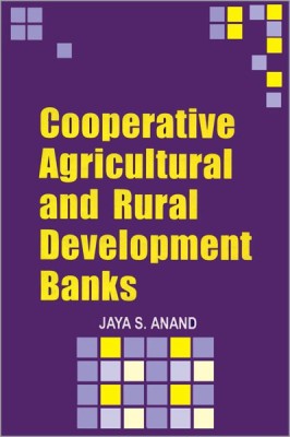 Co-Operative Agricultural and Rural Development Banks(English, Hardcover, Anand Jaya S.)