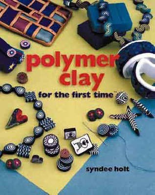 POLYMER CLAY FOR THE FIRST TIME(English, Hardcover, unknown)