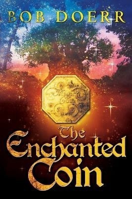 The Enchanted Coin(English, Paperback, Doerr Bob)