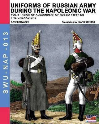 Uniforms of Russian army during the Napoleonic war vol.8(English, Paperback, Viskovatov Aleksandr Vasilevich)