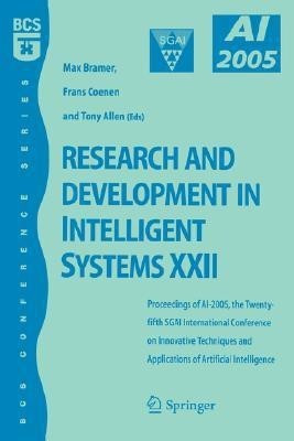 Research and Development in Intelligent Systems XXII  - Proceedingas of AI-2005, the Twenty-Fifth Sgai International Conference on Innovative Techniques(English, Paperback, unknown)
