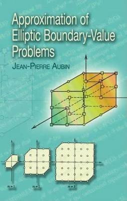 Approximation of Elliptic Boundary-Value Problems Dover Ed Edition(English, Paperback, Aubin Jean-Pierre)
