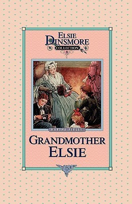 Grandmother Elsie, Book 8(English, Paperback, Finley Martha)
