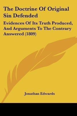 The Doctrine Of Original Sin Defended(English, Paperback, Edwards Jonathan)