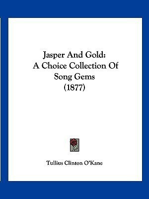 Jasper And Gold(English, Paperback, O'Kane Tullius Clinton)