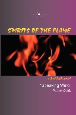 Spirits of the Flame(English, Paperback, Quirk Patrick E)