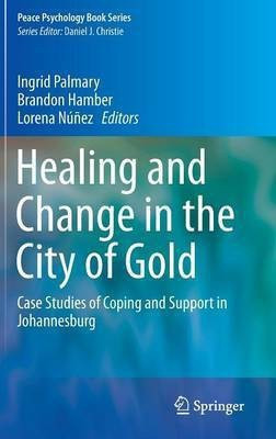 Healing and Change in the City of Gold(English, Hardcover, unknown)