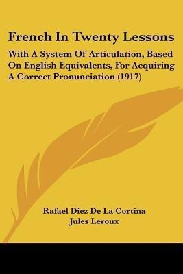 French In Twenty Lessons(English, Paperback, Cortina Rafael Diez De La)