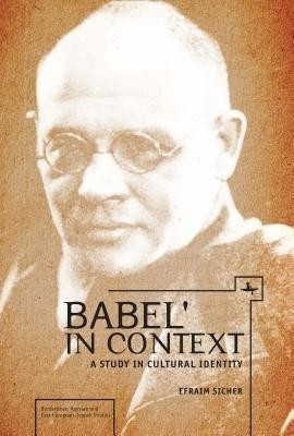 Babel' in Context(English, Hardcover, Sicher Efraim)