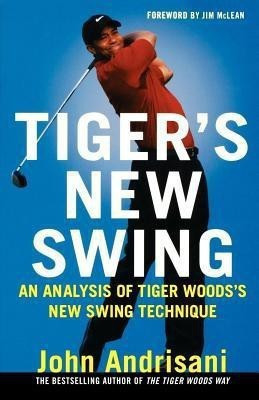 Tiger's New Swing(English, Paperback, Andrisani John)