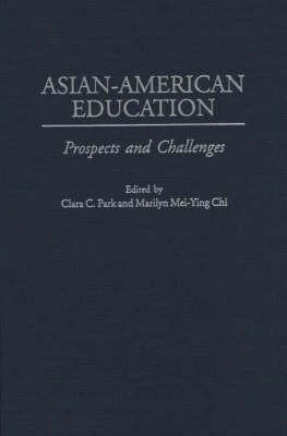 Asian-American Education(English, Hardcover, Chi Marilyn M.)