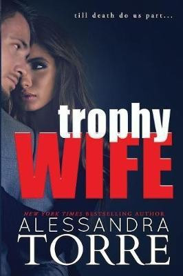Trophy Wife(English, Paperback, Torre Alessandra)