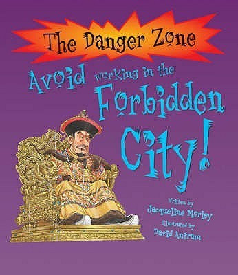 Avoid Working In The Forbidden City!(English, Paperback, Morley Jacqueline)