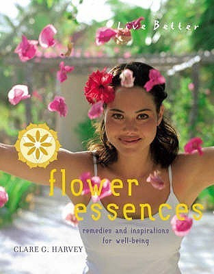 Flower Essences(English, Paperback, Harvey Clare G.)