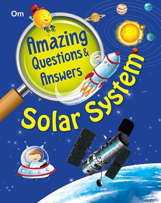 Amazing Questions & Answers Solar System(English, Paperback, Om Books Editorial Team)