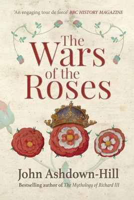 The Wars of the Roses(English, Paperback, Ashdown-Hill John)
