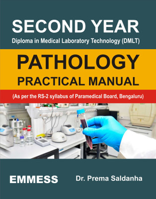 Final Year Diploma in Medical Laboratory Technology (Dmlt) Pathology Practical Manual(Hardcover, Dr. Prema Saldanha)