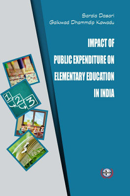 Impact of Public Expenditure on Elementary Education in India (A State Wise Analysis)(Hardcover, Sarala Dasari, Gaikwad Dhammdip Kawadu)