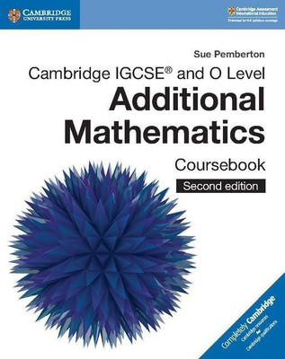 Cambridge IGCSE (TM) and O Level Additional Mathematics Coursebook(English, Paperback, Pemberton Sue)