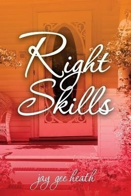 Right Skills(English, Paperback, Heath Jay Gee)