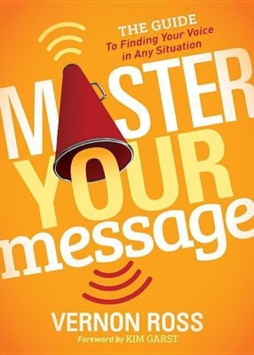 Master Your Message(English, Paperback, Ross Vernon)