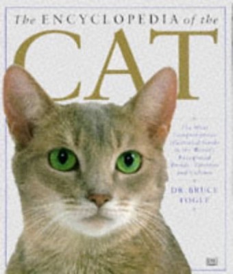 Encyclopedia of the Cat(English, Hardcover, Fogle Bruce)