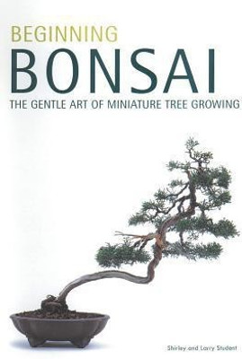Beginning Bonsai(English, Paperback, Student Larry)