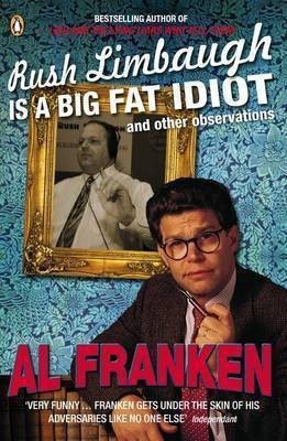 Rush Limbaugh is a Big Fat Idiot(English, Paperback, Franken Al)