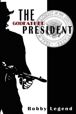 The Godfather President(English, Paperback, Legend Bobby)