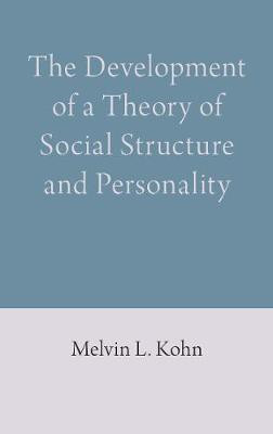 The Development of a Theory of Social Structure and Personality(English, Hardcover, Kohn Melvin L.)