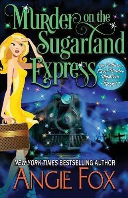 Murder on the Sugarland Express(English, Paperback, Fox Angie)