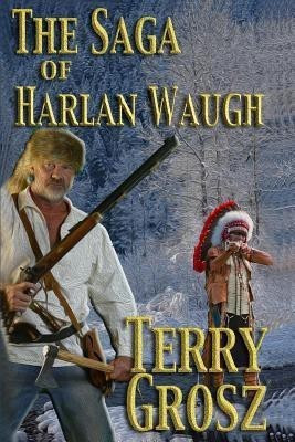 The Saga of Harlan Waugh(English, Paperback, Grosz Terry)
