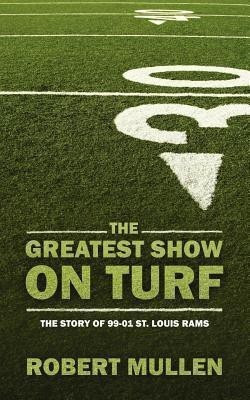 The Greatest Show on Turf(English, Paperback, Mullen Robert)
