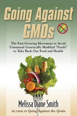 Going Against Gmos(English, Paperback, Smith Melissa Diane)