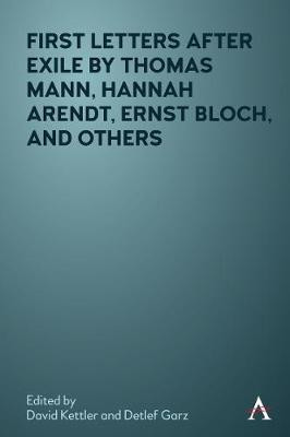 First Letters After Exile by Thomas Mann, Hannah Arendt, Ernst Bloch, and Others(English, Hardcover, unknown)