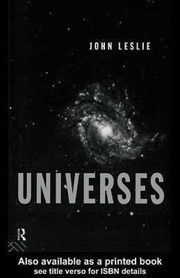 Universes(English, Electronic book text, Sir University Professor Emeritus Leslie John)