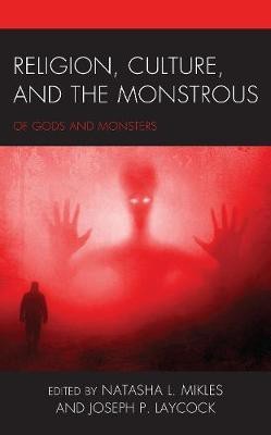 Religion, Culture, and the Monstrous(English, Electronic book text, unknown)