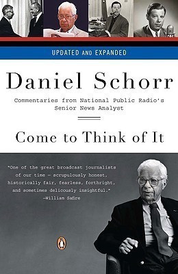 Come to Think of It(English, Paperback, Schorr Daniel)